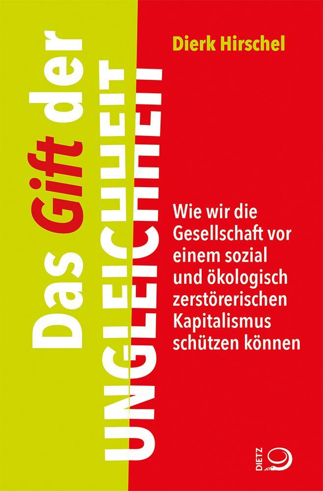 Cover: 9783801205706 | Das Gift der Ungleichheit | Dierk Hirschel | Taschenbuch | Deutsch