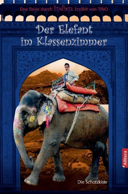 Cover: 9783869061757 | Der Elefant im Klassenzimmer | Eine Reise durch Indien | Tino | Buch