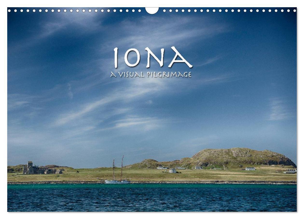 Cover: 9781325902033 | Iona - A Visual Pilgrimage (Wall Calendar 2024 DIN A3 landscape),...