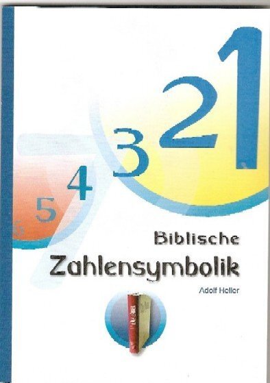 Cover: 9783876180793 | Biblische Zahlensymbolik | Adolf Heller | Taschenbuch
