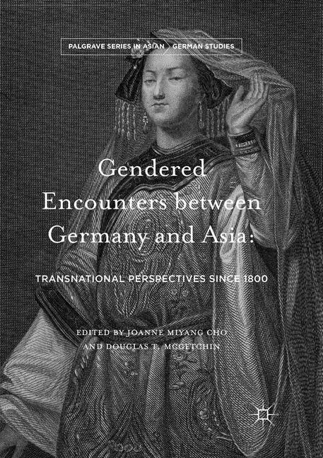 Cover: 9783319821016 | Gendered Encounters between Germany and Asia | McGetchin (u. a.) | XIX