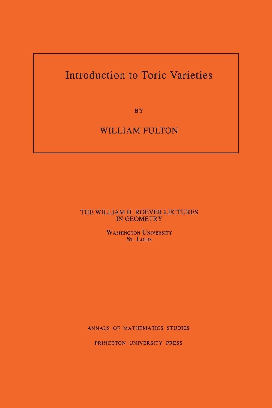 Cover: 9780691000497 | Introduction to Toric Varieties. (AM-131), Volume 131 | William Fulton