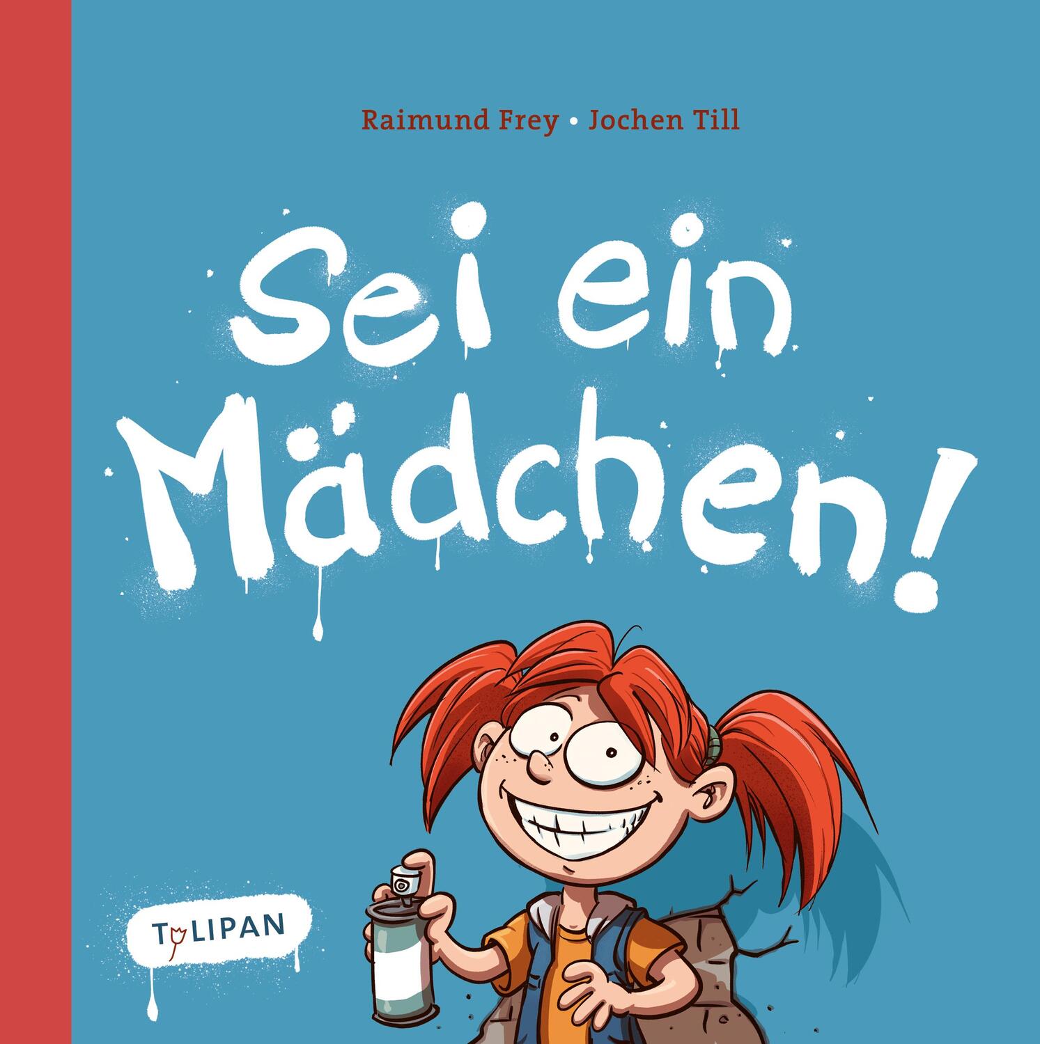Cover: 9783864294457 | Sei ein Mädchen! | Raimund Frey (u. a.) | Buch | Deutsch | 2019