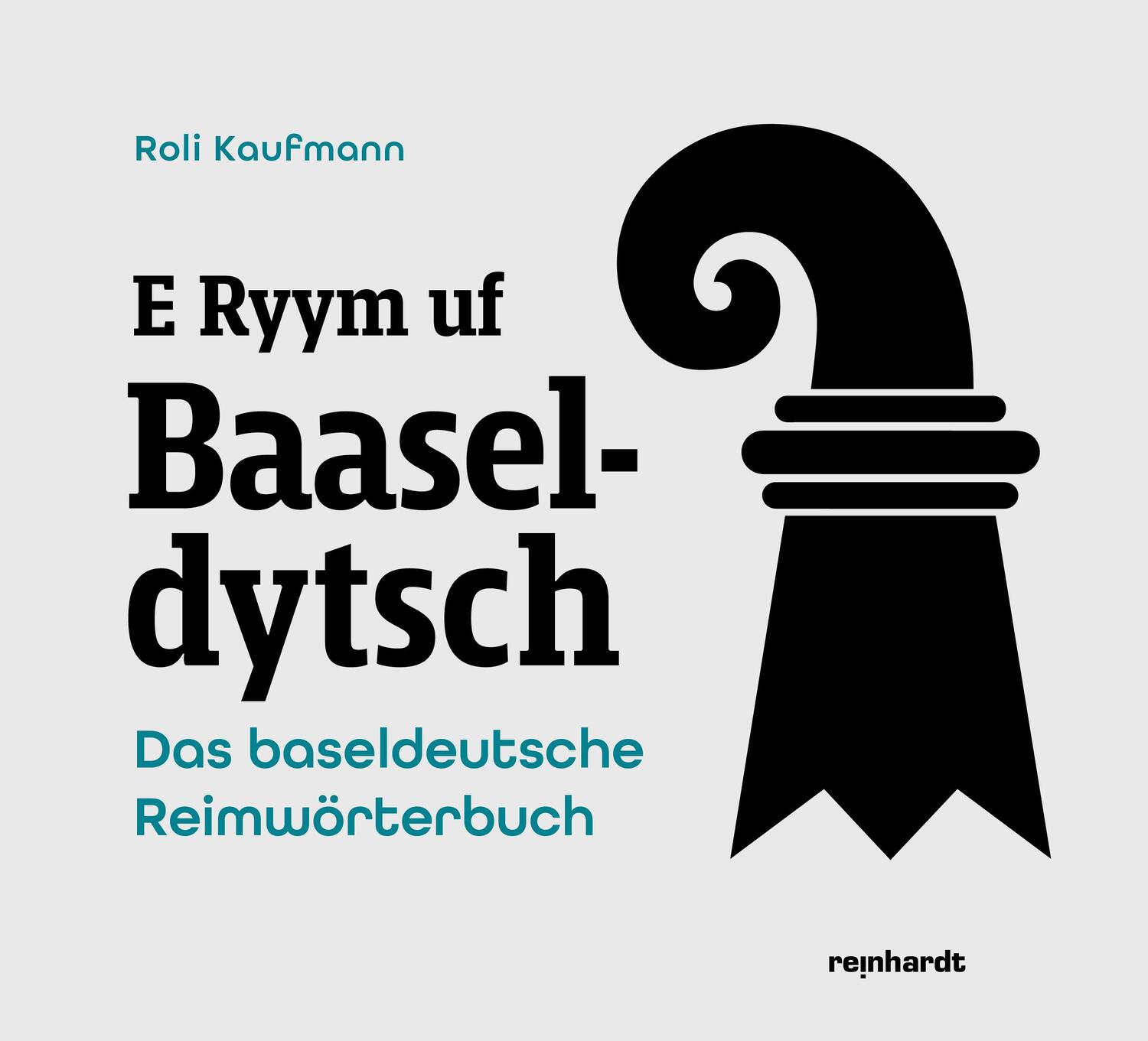 Cover: 9783724526490 | E Ryym uf Baaseldytsch | Das baseldeutsche Reimwörterbuch | Kaufmann