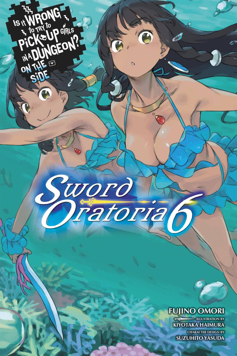Cover: 9780316442527 | Is It Wrong to Try to Pick Up Girls in a Dungeon? Sword Oratoria,...