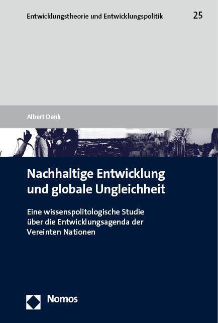 Cover: 9783756010332 | Nachhaltige Entwicklung und globale Ungleichheit | Albert Denk | Buch