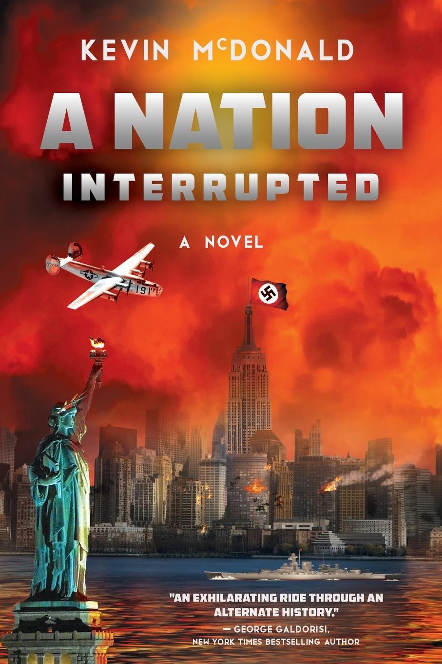 Cover: 9781640621114 | A Nation Interrupted | An Alternate History Novel | Kevin Mcdonald