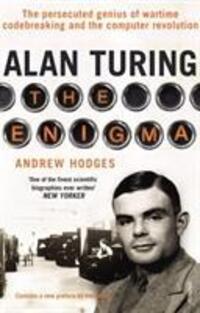 Cover: 9780099116417 | Alan Turing: The Enigma | The Enigma | Andrew Hodges | Taschenbuch