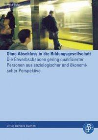 Cover: 9783938094075 | Ohne Abschluss in die Bildungsgesellschaft | Heike Solga | Taschenbuch