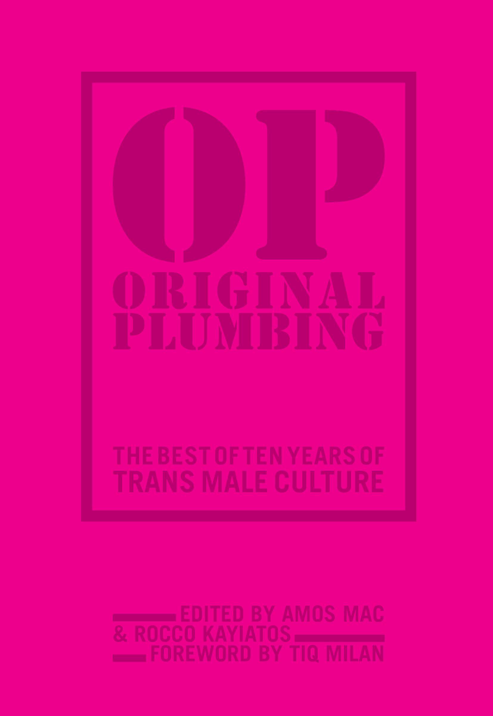 Cover: 9781936932597 | Original Plumbing | The Best of Ten Years of Trans Male Culture | Buch