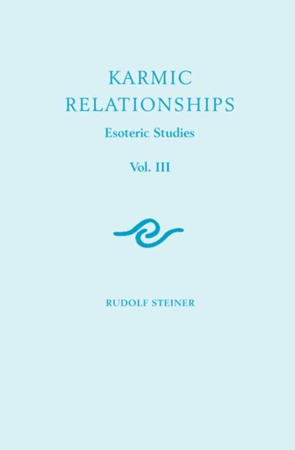 Cover: 9781855842168 | Karmic Relationships 3 | Esoteric Studies (Cw 237) | Rudolf Steiner