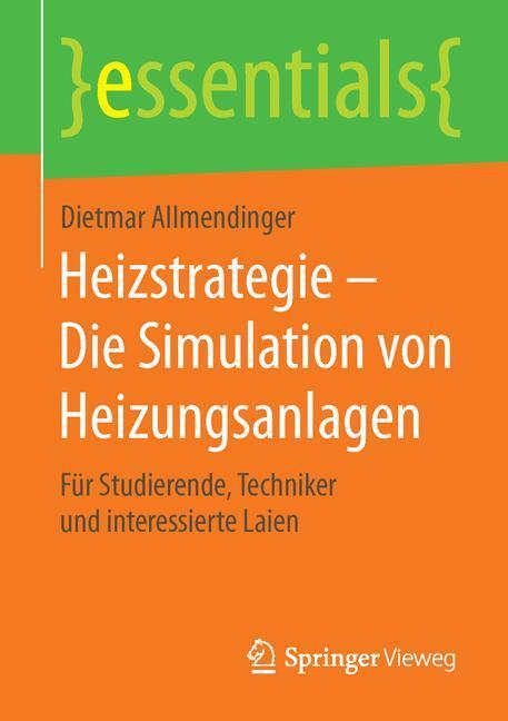 Cover: 9783658119393 | Heizstrategie ¿ Die Simulation von Heizungsanlagen | Allmendinger