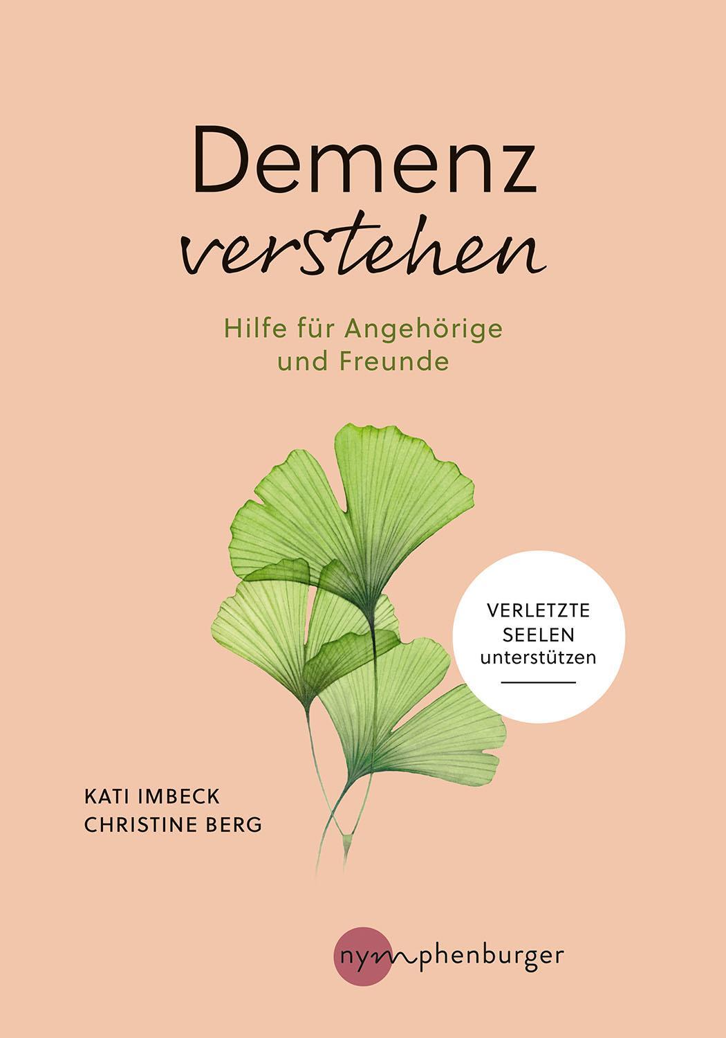 Cover: 9783968600925 | Demenz verstehen | Hilfe für Angehörige und Freunde | Imbeck (u. a.)