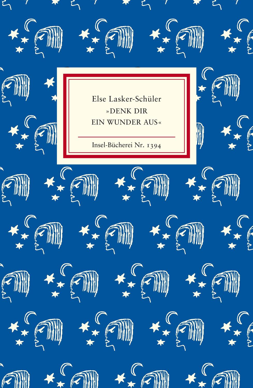 Cover: 9783458193944 | »Denk dir ein Wunder aus« | Else Lasker-Schüler | Buch | Deutsch