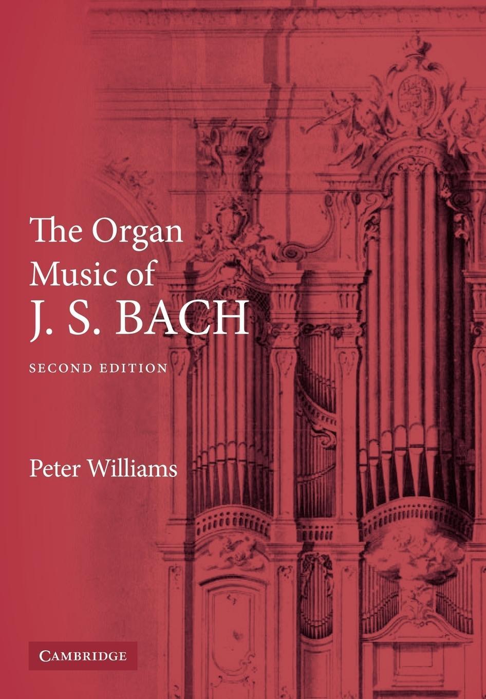 Cover: 9780521891158 | The Organ Music of J. S. Bach | Peter F. Williams | Taschenbuch | Buch