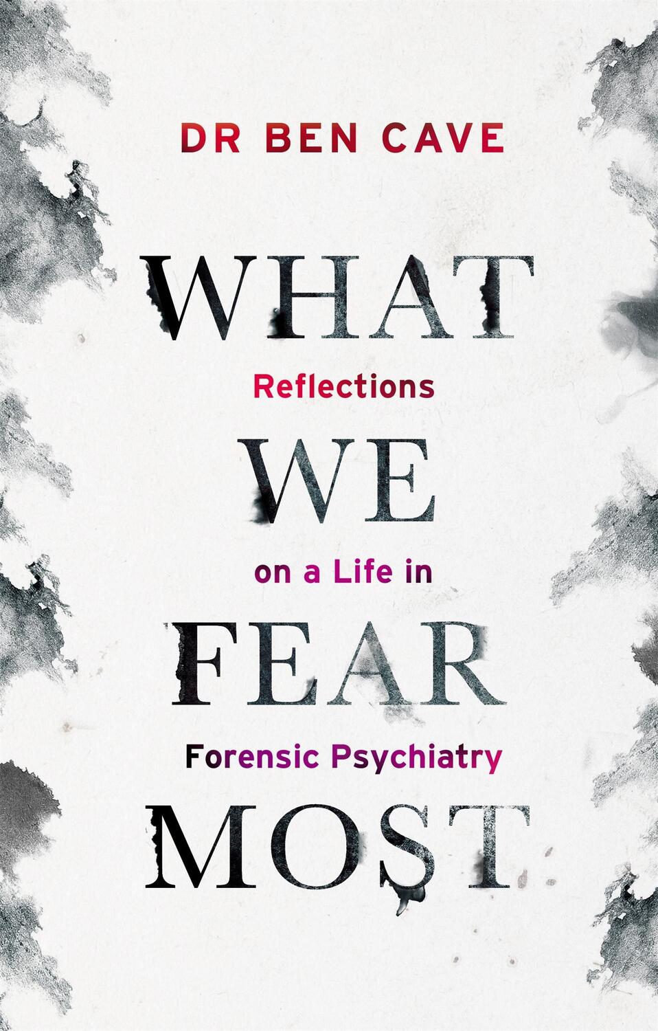 Cover: 9781841885544 | What We Fear Most | Dr Ben Cave | Buch | Gebunden | Englisch | 2022