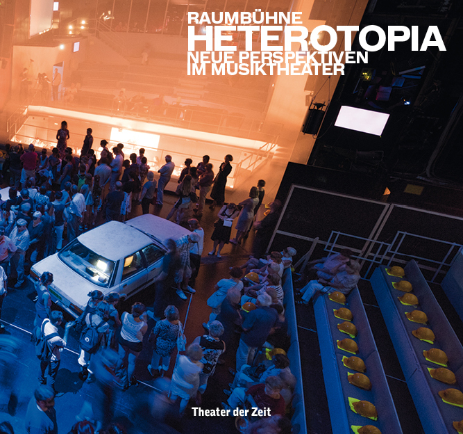 Cover: 9783957491459 | RAUMBÜHNE HETEROTOPIA | Neue Perspektiven im Musiktheater | Buch