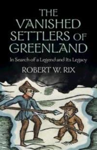 Cover: 9781009359474 | The Vanished Settlers of Greenland | Robert W. Rix | Buch | Englisch