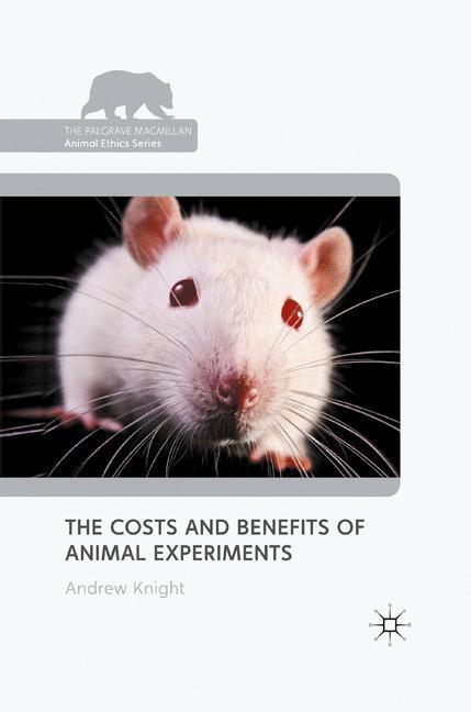 Cover: 9781349318674 | The Costs and Benefits of Animal Experiments | Andrew Knight | Buch