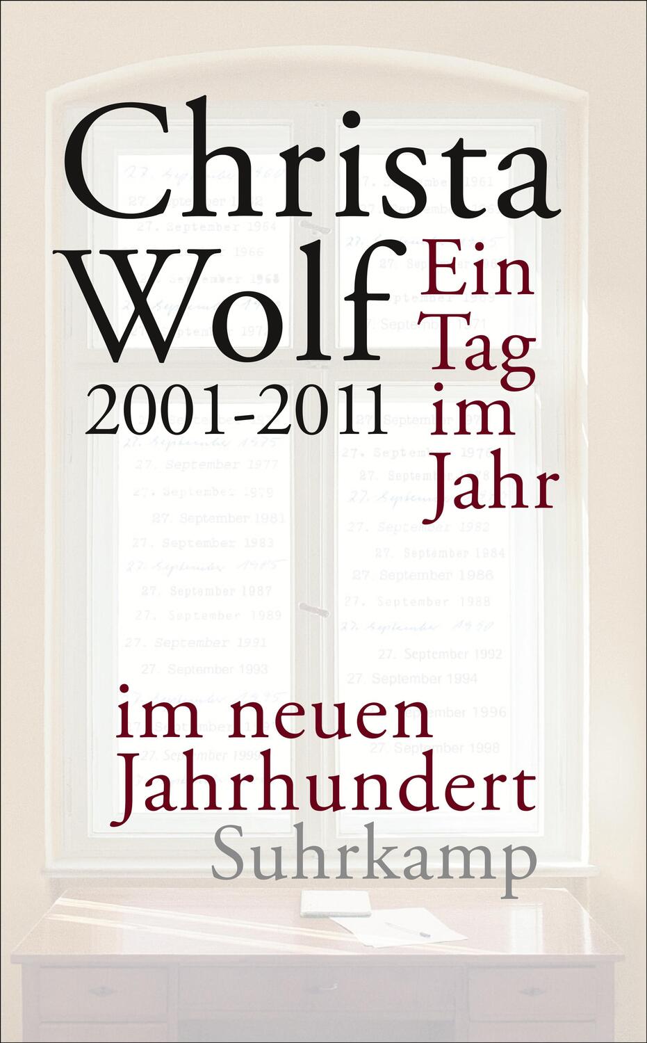 Cover: 9783518465059 | Ein Tag im Jahr im neuen Jahrhundert | 2001-2011 | Christa Wolf | Buch
