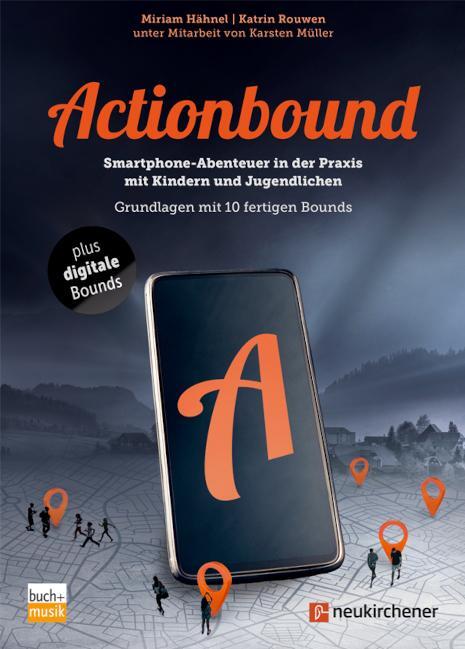 Cover: 9783866873025 | Actionbound | Miriam Hähnel (u. a.) | Taschenbuch | Deutsch | 2022