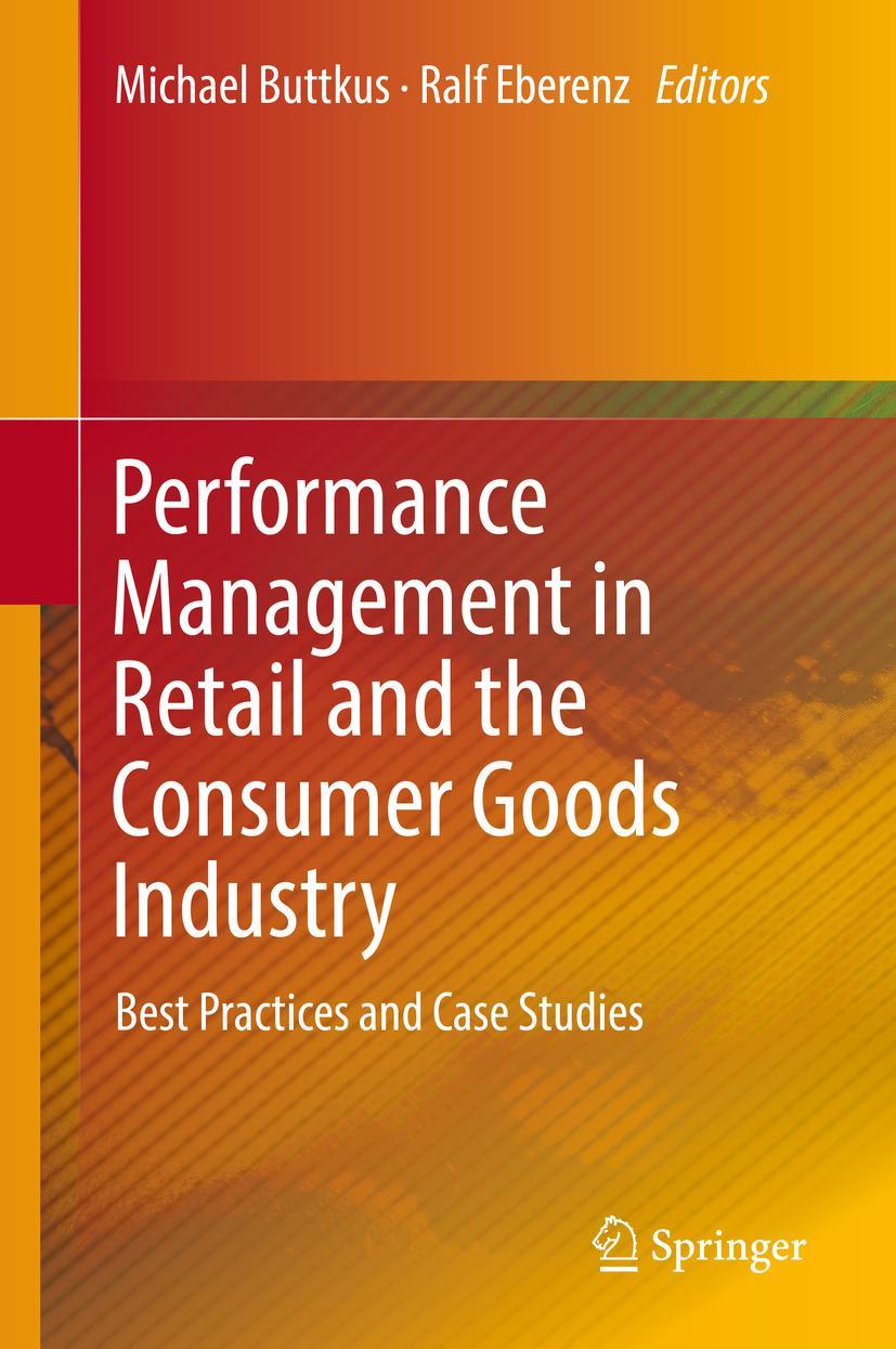 Cover: 9783030127299 | Performance Management in Retail and the Consumer Goods Industry | xv