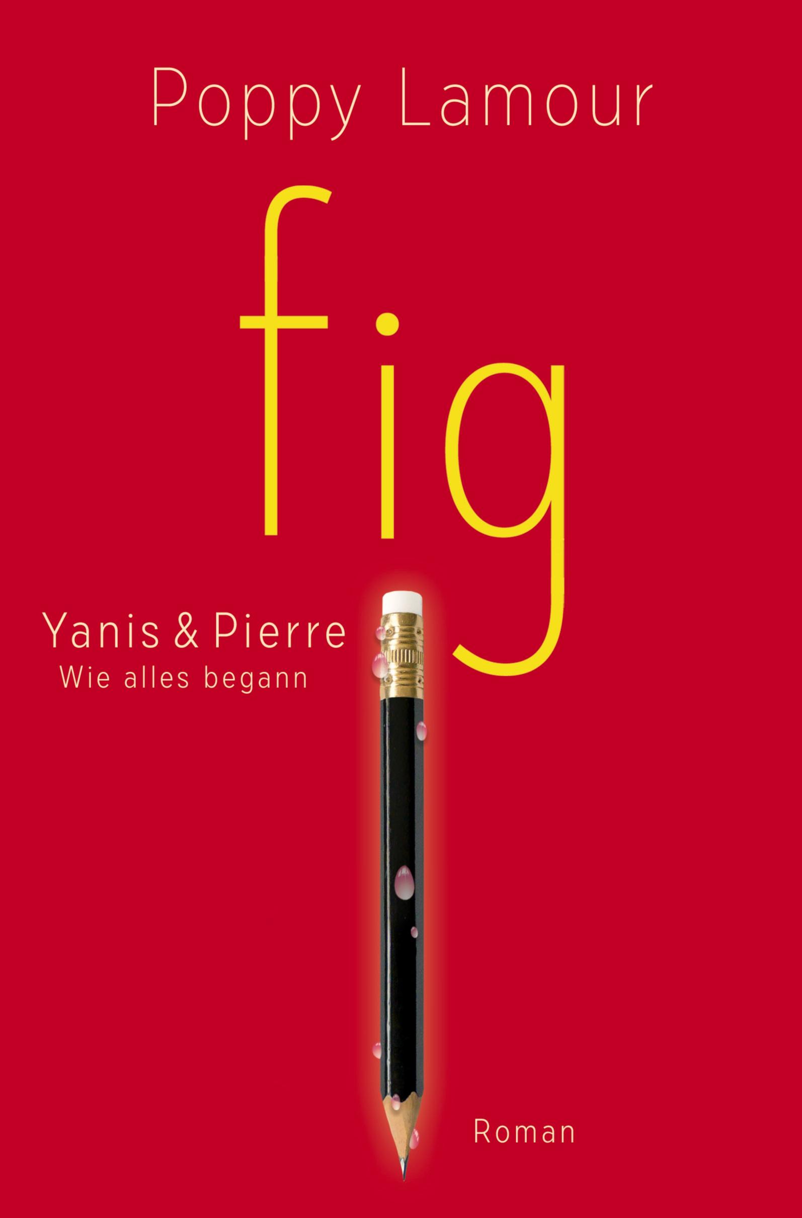 Cover: 9783759209351 | fig ¿ Yanis &amp; Pierre | Wie alles begann | Poppy Lamour | Taschenbuch