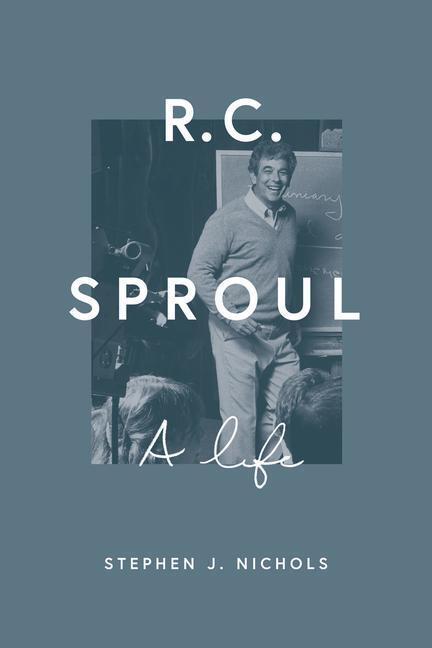 Cover: 9781433544774 | R. C. Sproul: A Life | Stephen J. Nichols | Buch | Englisch | 2021