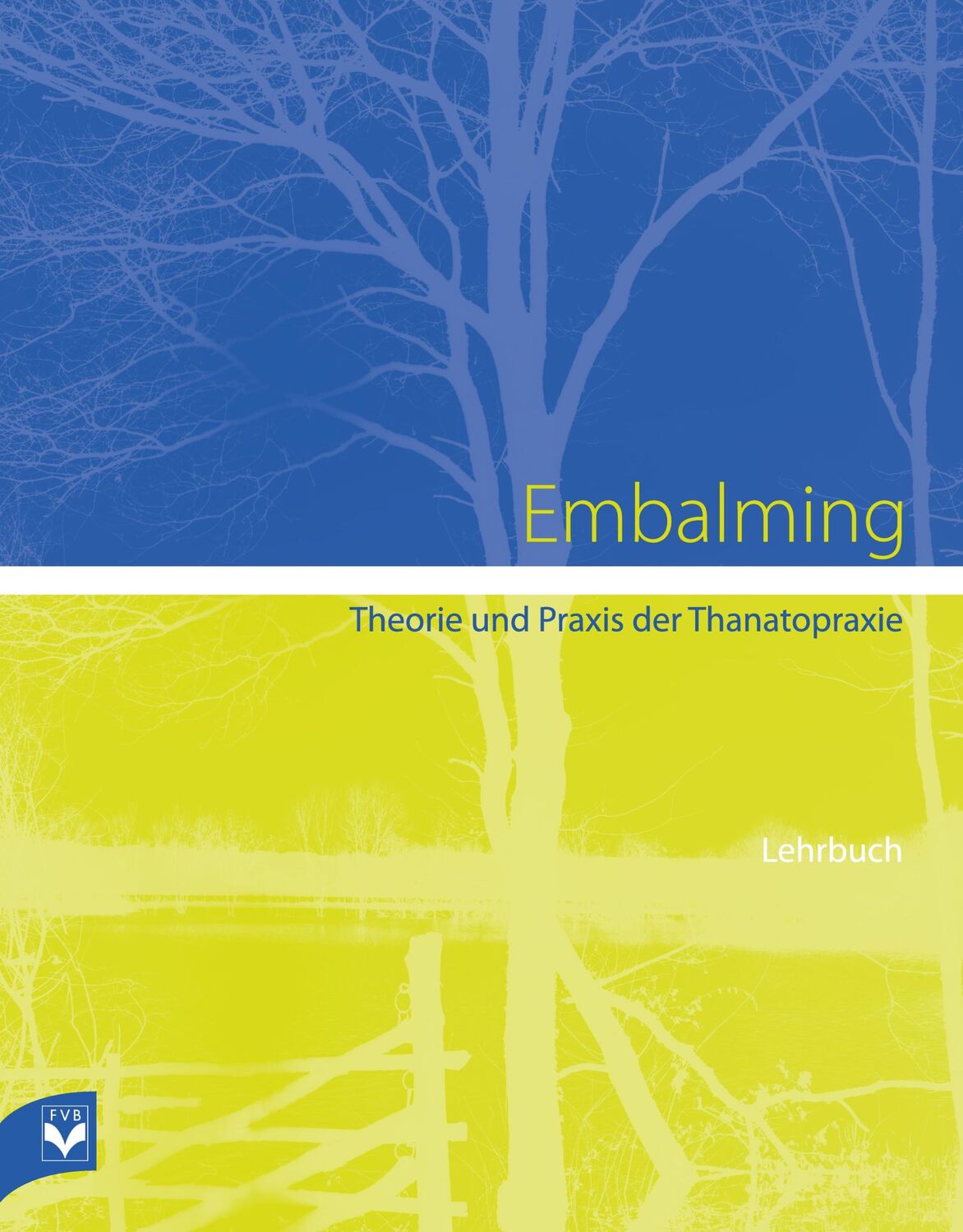 Cover: 9783936057744 | Embalming | Theorie und Praxis der Thanatopraxie | Robert G. Mayer