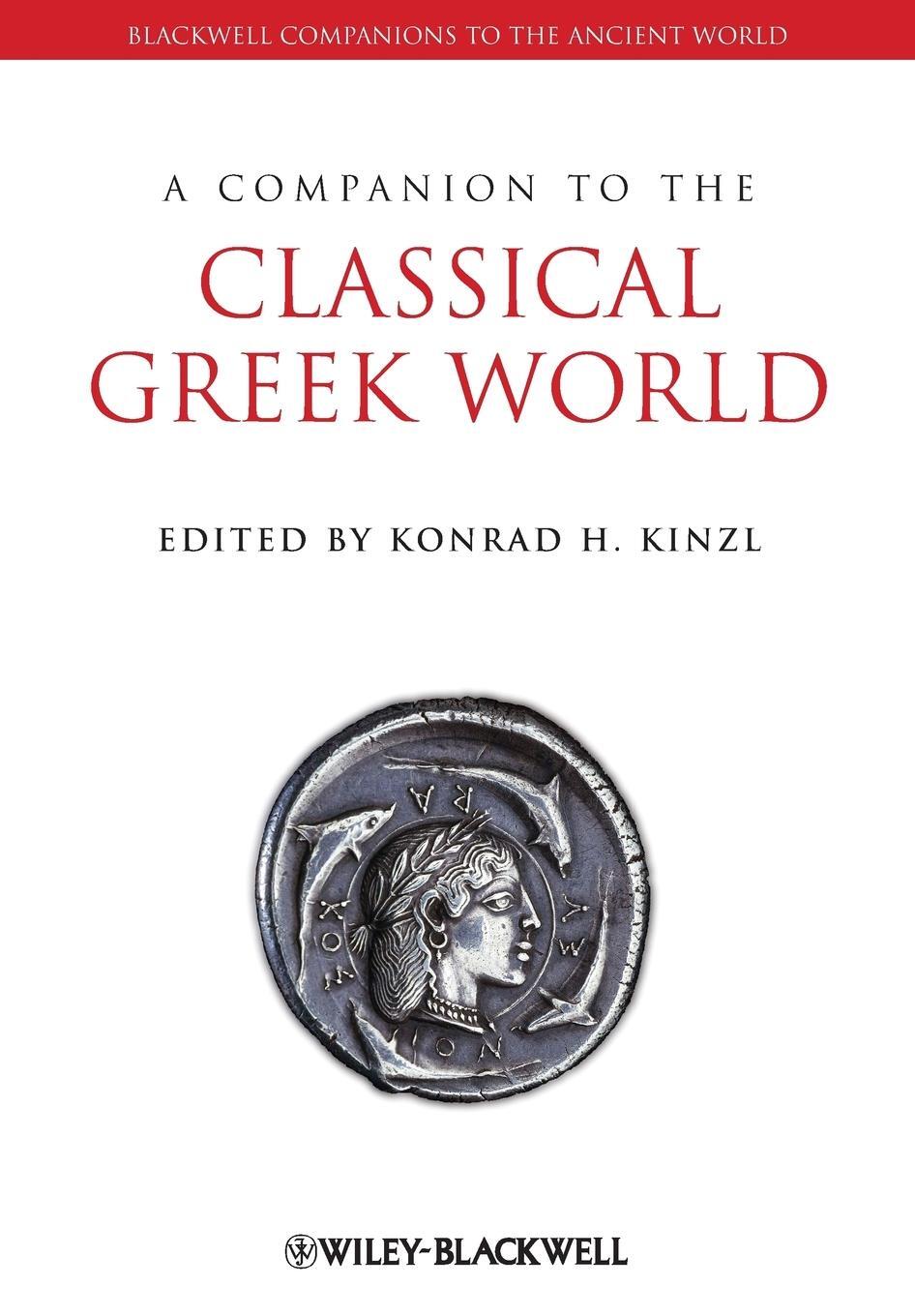 Cover: 9781444334128 | A Companion to the Classical Greek World | Konrad H. Kinzl | Buch