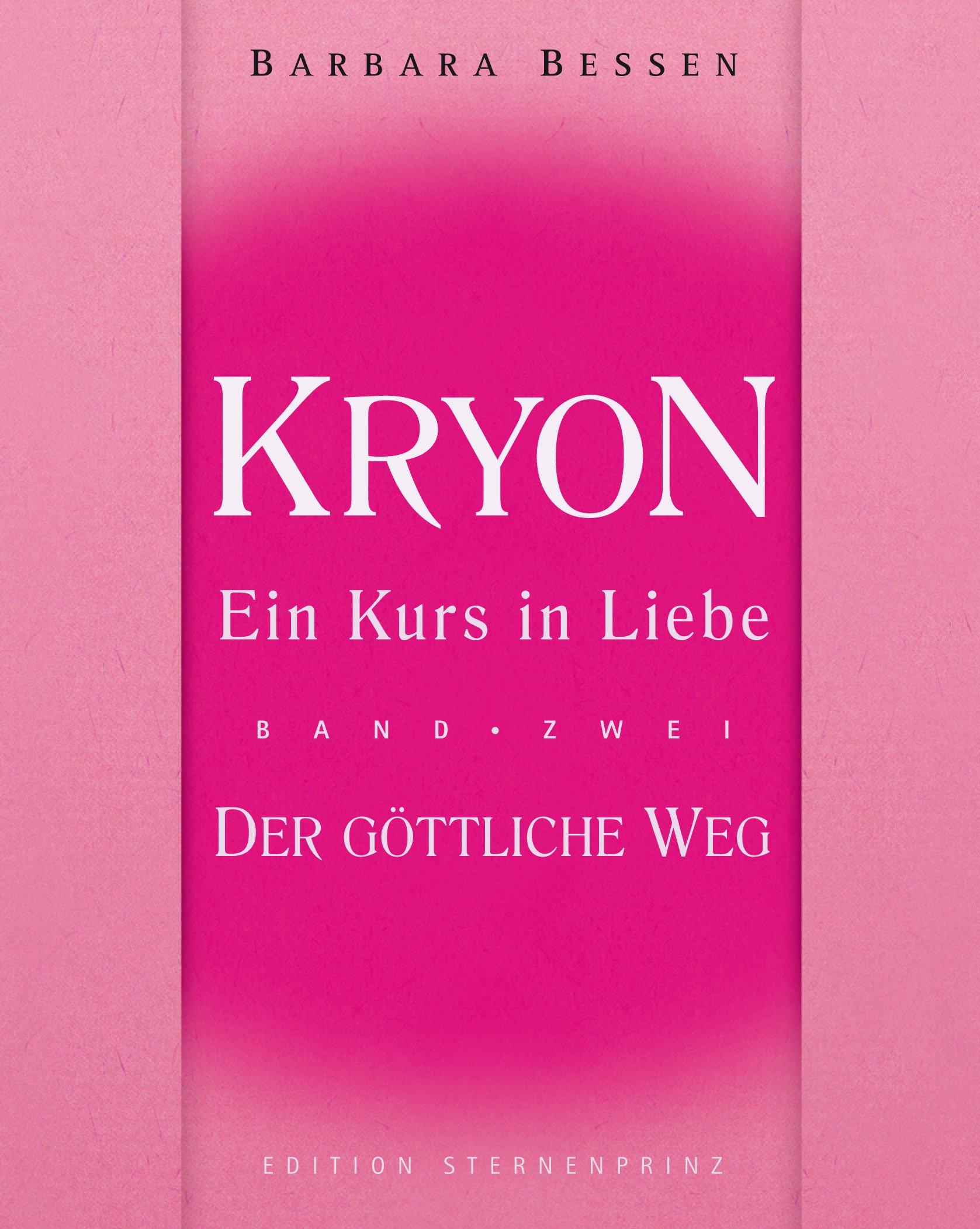 Cover: 9783939570387 | Kryon - Ein Kurs in Liebe 2 | Der Göttliche Weg | Barbara Bessen