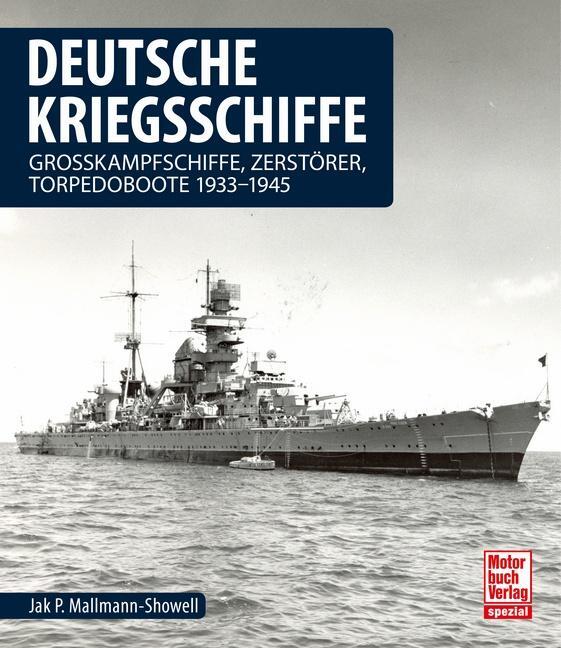 Cover: 9783613041516 | Deutsche Kriegsschiffe | Jak P. Mallmann-Showell | Buch | Deutsch