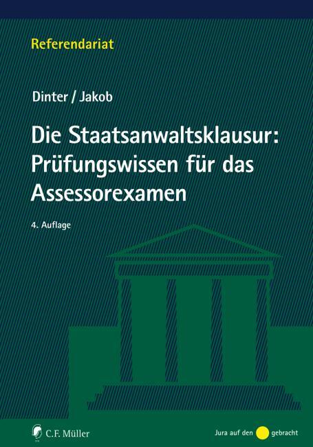 Cover: 9783811453173 | Die Staatsanwaltsklausur: Prüfungswissen für das Assessorexamen | Buch