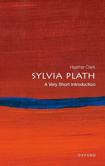 Cover: 9780198841470 | Sylvia Plath: A Very Short Introduction | Heather Clark | Taschenbuch