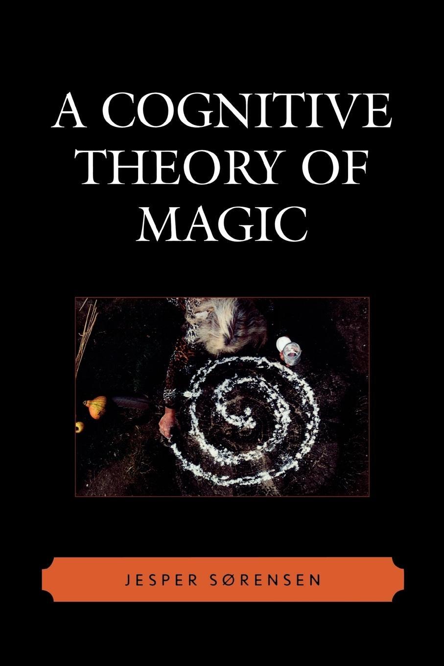 Cover: 9780759110403 | A Cognitive Theory of Magic | Jesper Sørensen | Taschenbuch | Englisch