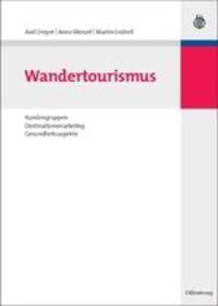 Cover: 9783486588101 | Wandertourismus | Axel Dreyer (u. a.) | Buch | Deutsch | 2009