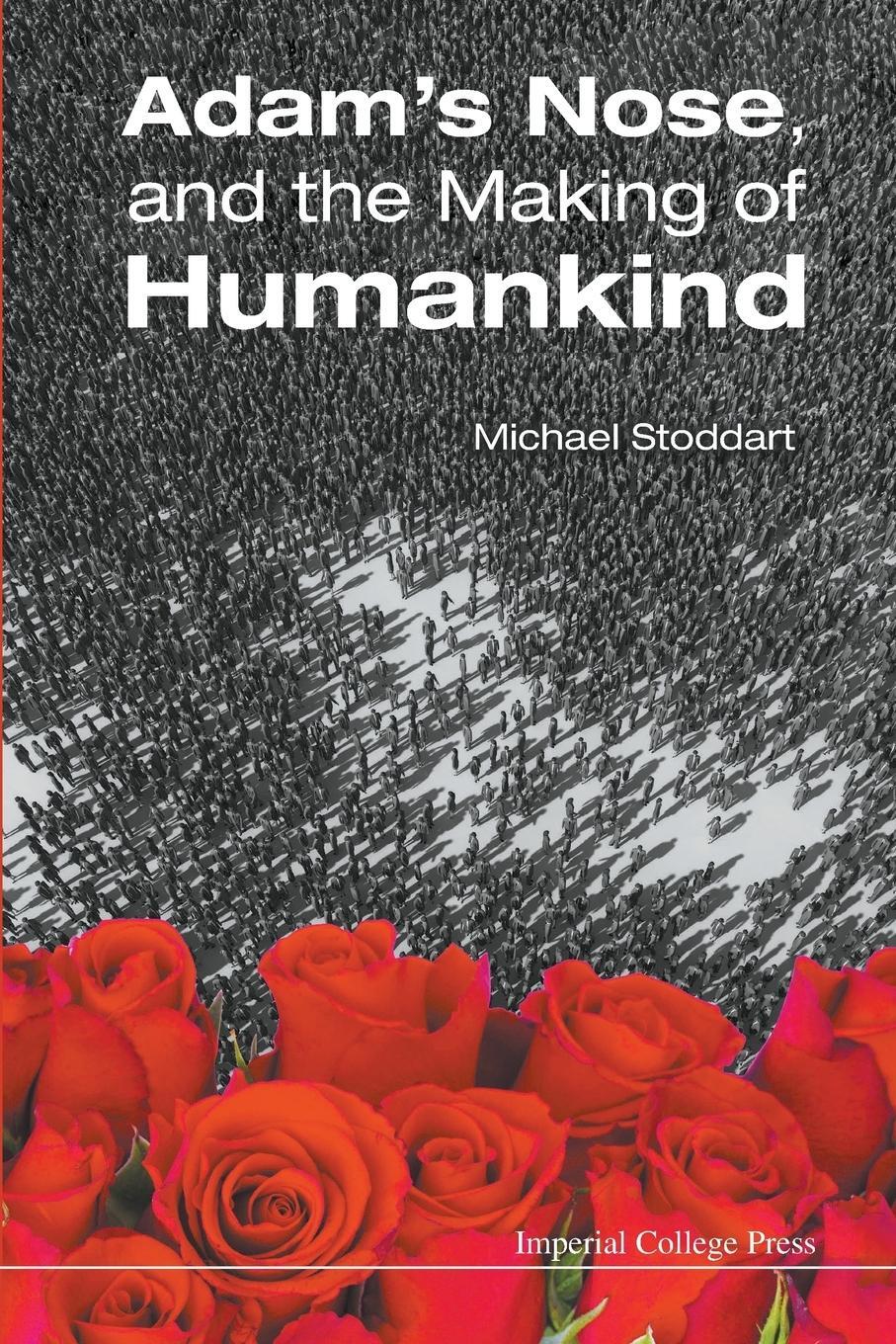 Cover: 9781783265183 | ADAM'S NOSE, AND THE MAKING OF HUMANKIND | Michael Stoddart | Buch