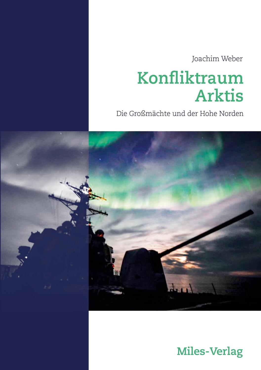 Cover: 9783967760231 | Konfliktraum Arktis. | Die Großmächte und der Hohe Norden | Weber
