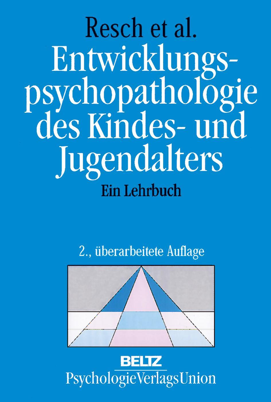 Cover: 9783621274456 | Entwicklungspsychopathologie des Kindes- und Jugendalters | Resch