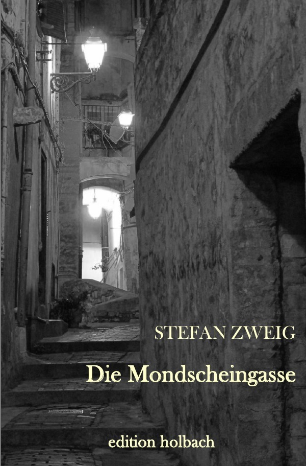 Cover: 9783745055467 | Die Mondscheingasse | Stefan Zweig | Taschenbuch | Deutsch | 2017