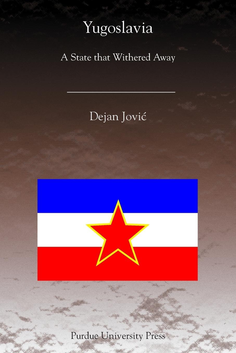 Cover: 9781557534958 | Yugoslavia | A State That Withered Away | Dejan Jovi¿ | Taschenbuch