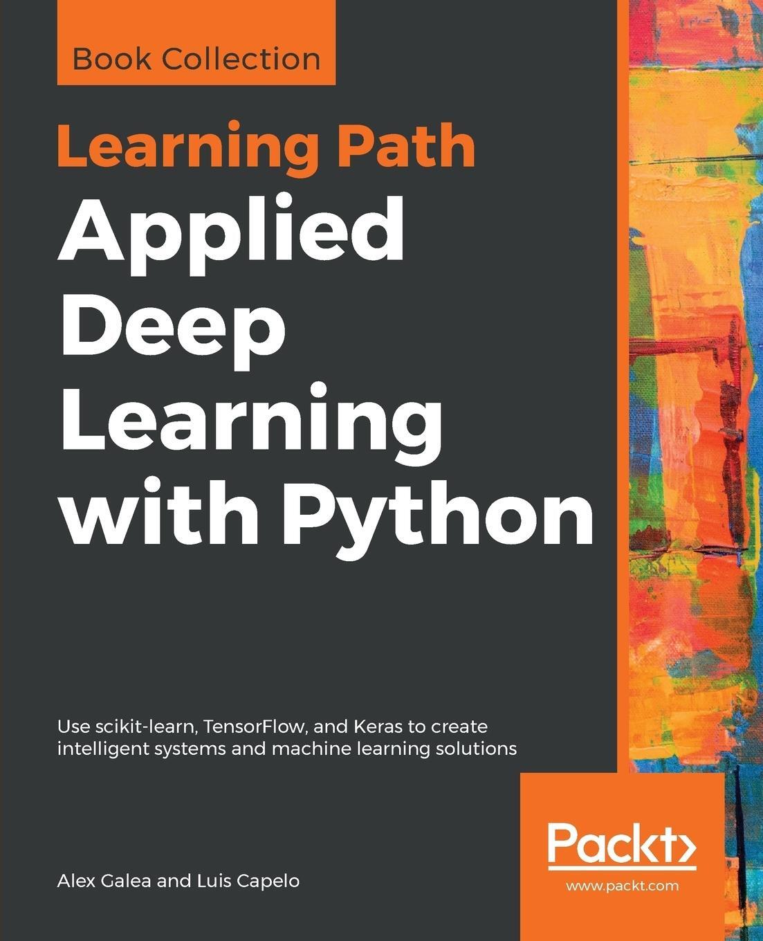 Cover: 9781789804744 | Applied Deep Learning with Python | Alex Galea | Taschenbuch | 2018