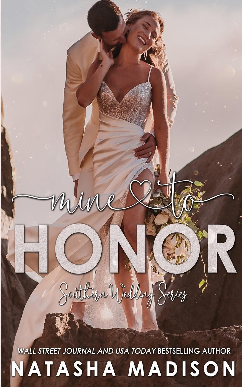 Cover: 9781990376818 | Mine to Honor | Natasha Madison | Taschenbuch | Southern Wedding
