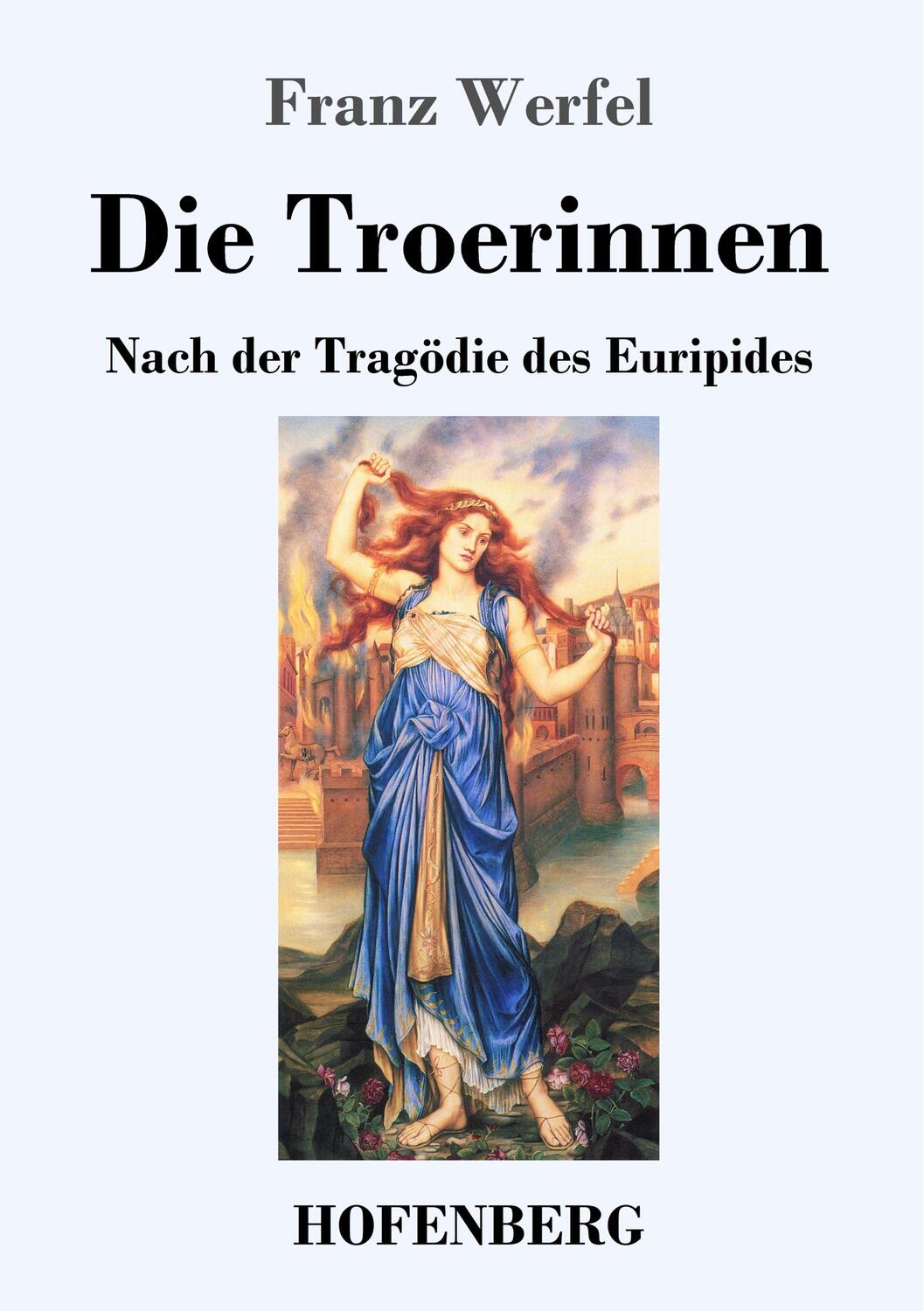 Cover: 9783743731479 | Die Troerinnen | Nach der Tragödie des Euripides | Franz Werfel | Buch