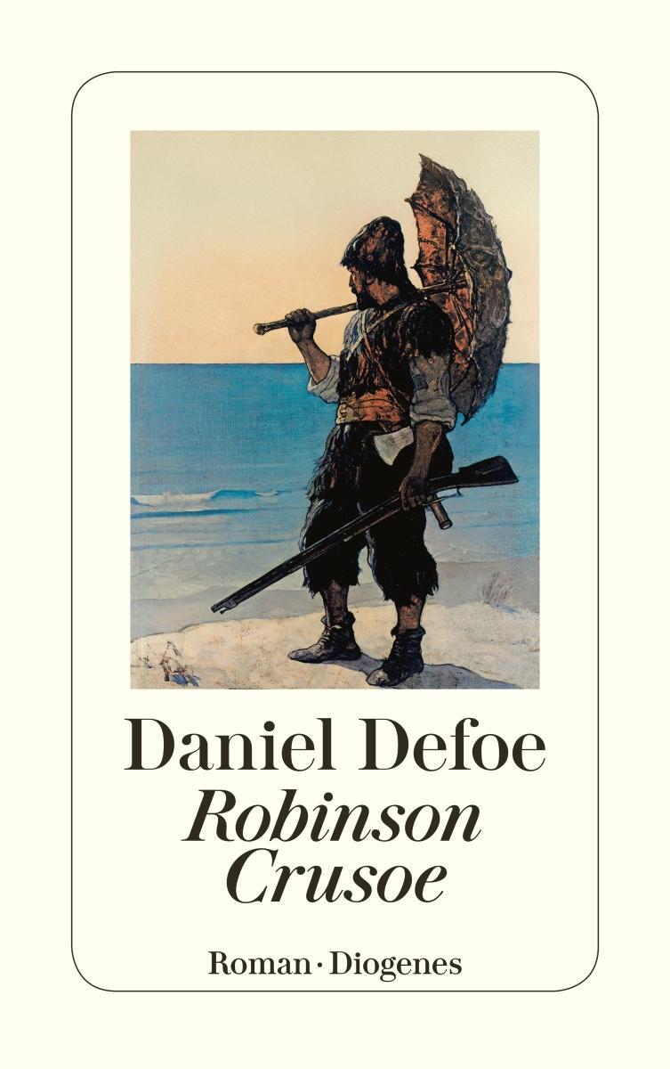 Cover: 9783257213645 | Robinson Crusoe | Daniel Defoe | Taschenbuch | Diogenes Taschenbücher