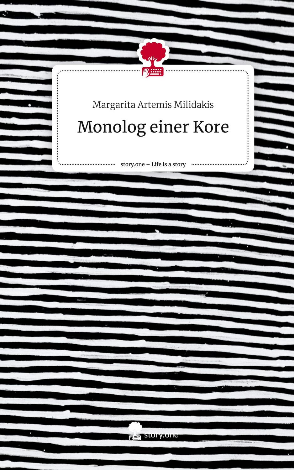 Cover: 9783710844843 | Monolog einer Kore. Life is a Story - story.one | Milidakis | Buch