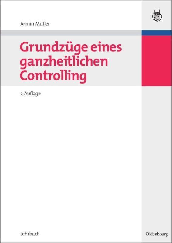 Cover: 9783486583434 | Grundzüge eines ganzheitlichen Controlling | Armin Müller | Buch