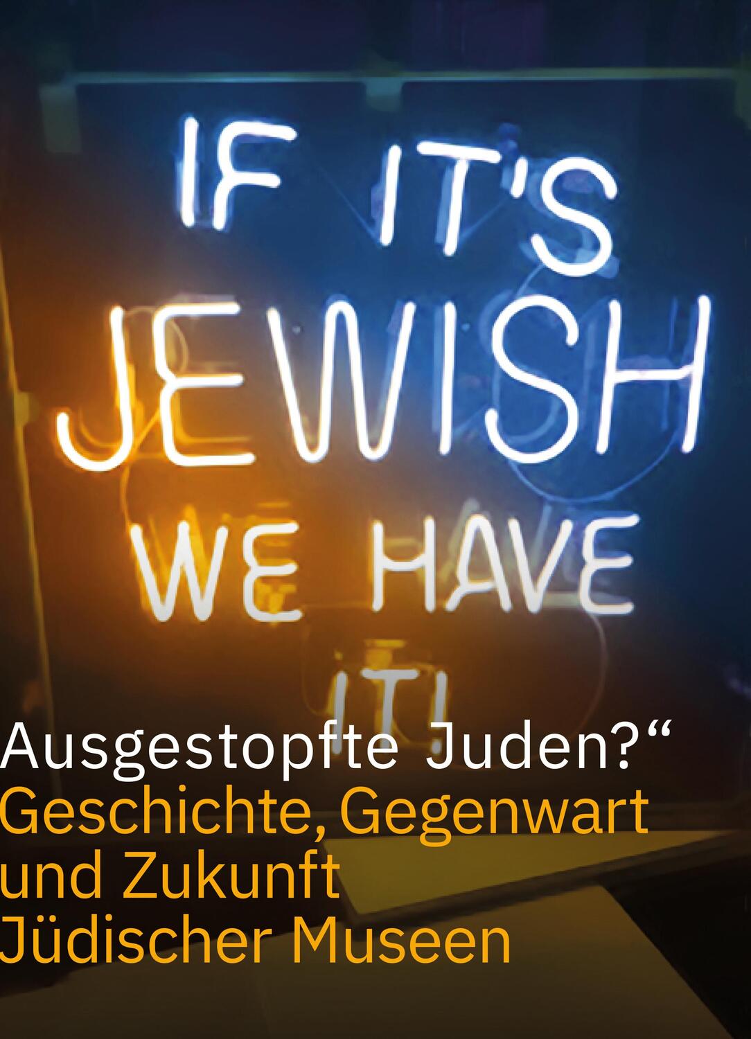Cover: 9783835352599 | »Ausgestopfte Juden?« | Felicitas Heimann-Jelinek (u. a.) | Buch