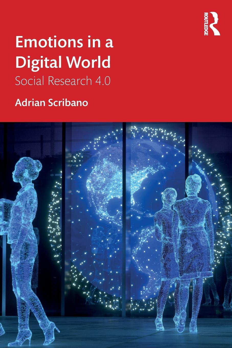 Cover: 9781032334554 | Emotions in a Digital World | Social Research 4.0 | Adrian Scribano