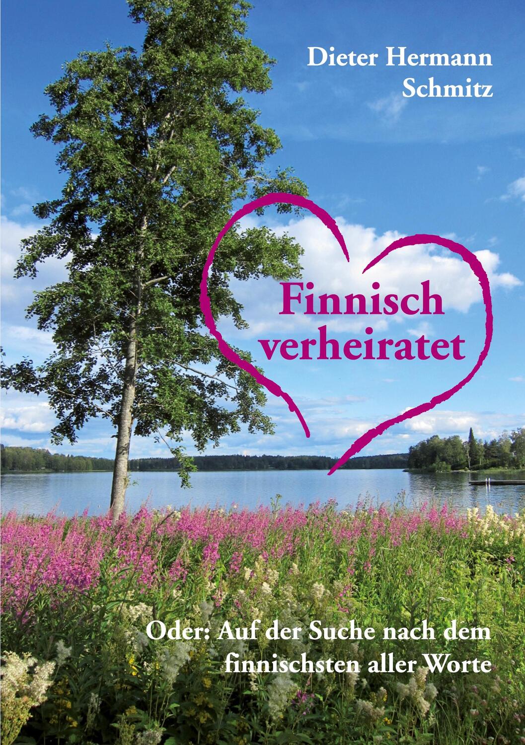 Cover: 9783937507996 | Finnisch verheiratet | Dieter Hermann Schmitz | Taschenbuch | Deutsch